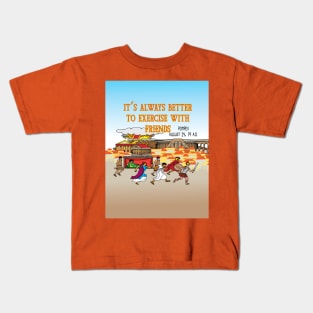 It's always better to exercise with friends Kids T-Shirt